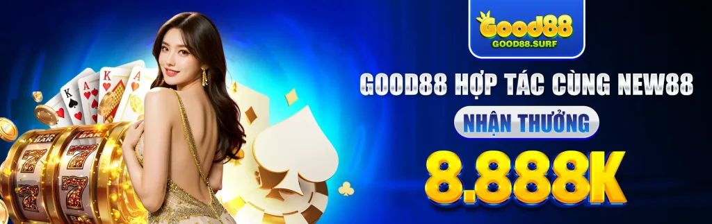 Good88 Hợp Tác Cùng New88